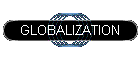 GLOBALIZATION